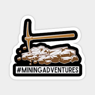 Mining Adventures Magnet