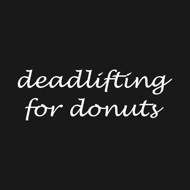 Deadlifting For Donuts by sunima