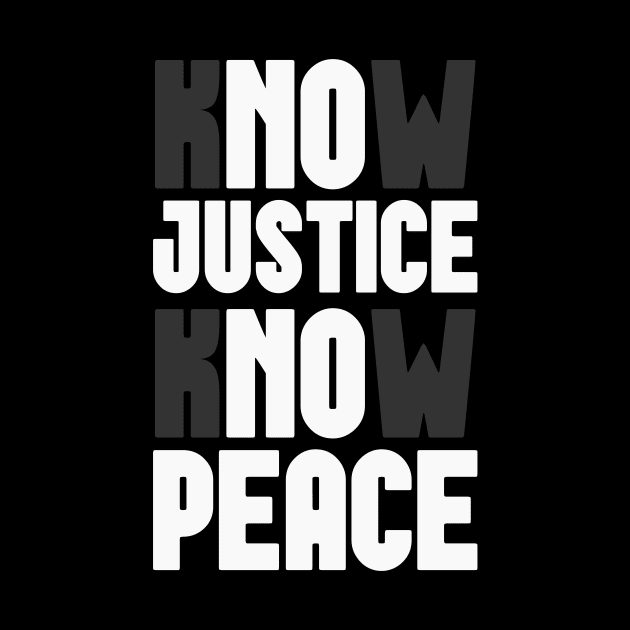 Know Justice Know Peace by CatsCrew