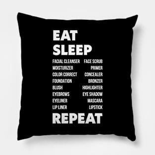 Eat Sleep Makeup Repeat Pillow