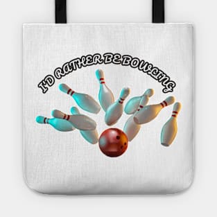 I'D RATHER BE BOWLING! Tote