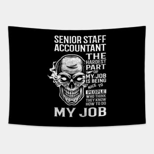 Senior Staff Accountant T Shirt - The Hardest Part Gift Item Tee Tapestry