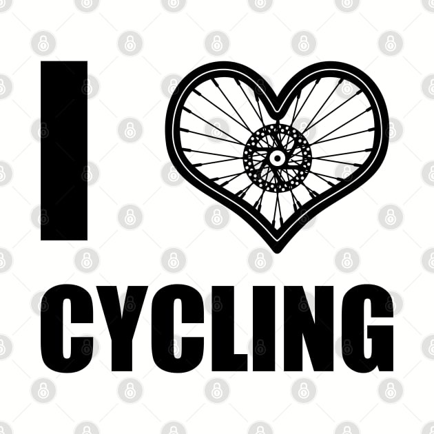 Cycling Bicycle Athlete Love Slogan Gift For Cyclist by BoggsNicolas