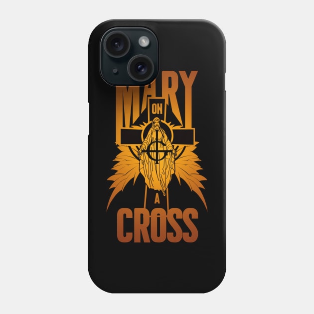 mary on a cross- gold Phone Case by Citrus.rock