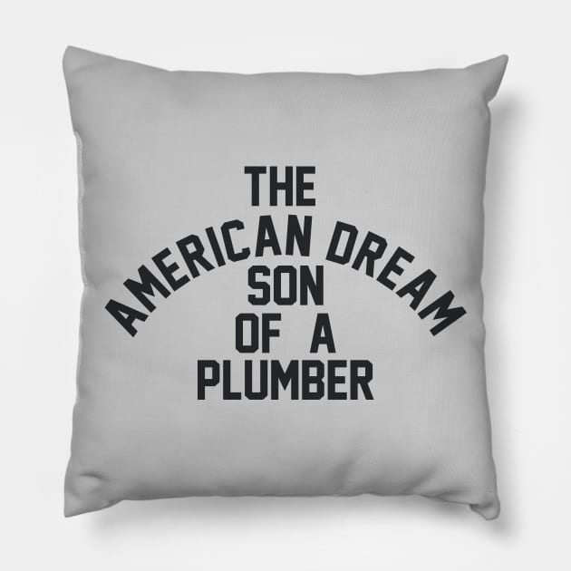 Son of a Plumber Pillow by wrasslebox