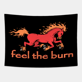 Feel The Burn Tapestry