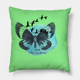 Mom Gave Us wings Pillow