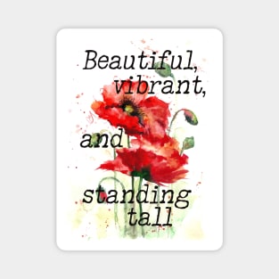 Beautiful, vibrant and standing tall - Inspirational red poppy print Magnet