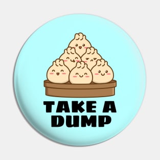 Take a Dump | Dumpling Pun Pin