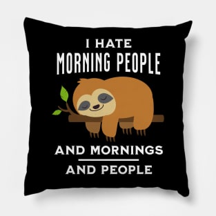 I Hate Morning People and Mornings and People Pillow