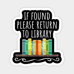 If found please return to the library Magnet