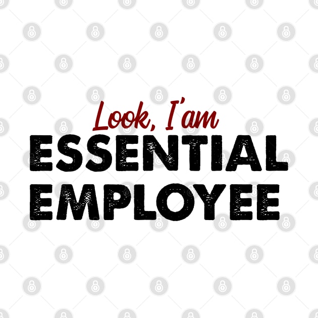 Essential Employee by Tekad Rasa