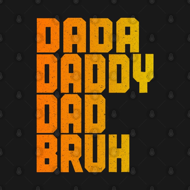dada Daddy Dad Bruh Funny Fathers Day Sayings,Vintage Style T-Shirt by TheMegaStore