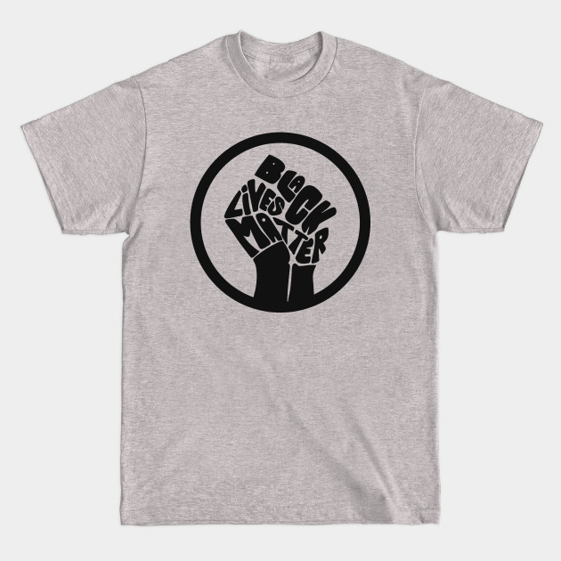 Discover Black Lives Matter Fist - Black Lives Matter - T-Shirt