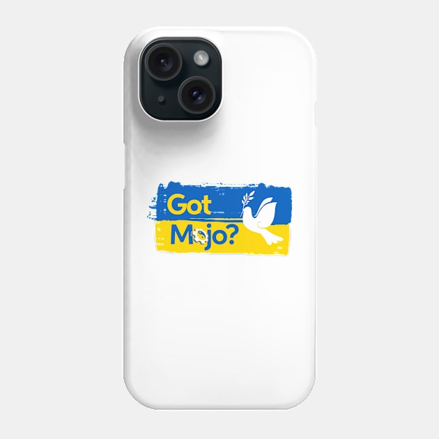 Got Mojo? Ukraine Flag Phone Case by MojoHost