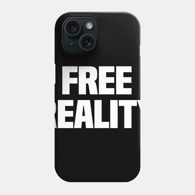 Free Reality Phone Case by SeattleDesignCompany