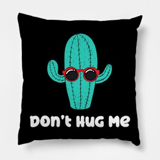 Don't Hug Me - Cactus Guy Pillow