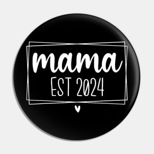 Mama Mom Est 2024 Promoted To Mommy 2024 Pin
