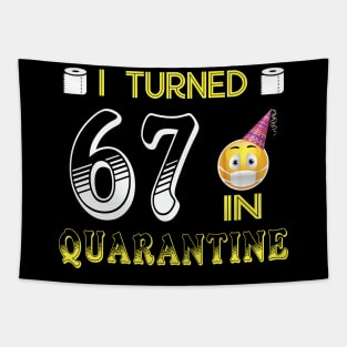 I Turned 67 in quarantine Funny face mask Toilet paper Tapestry