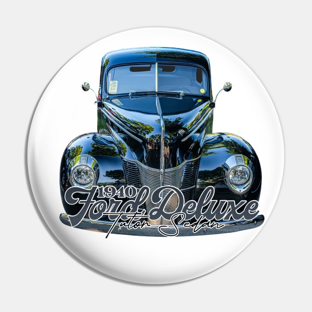 1940 Ford Deluxe Tudor Sedan Pin by Gestalt Imagery