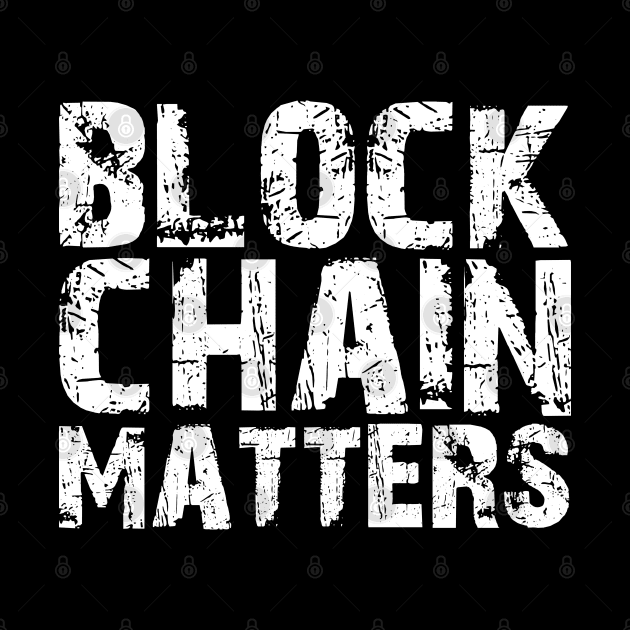 Block Chain Matters w by KC Happy Shop