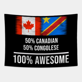 50% Canadian 50% Congolese 100% Awesome - Gift for Congolese Heritage From Democratic Republic Of Congo Tapestry