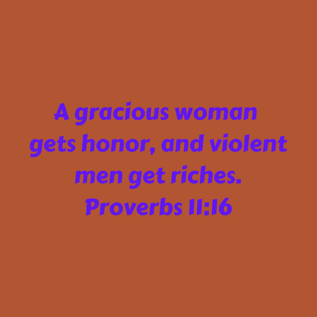 Bible Verse Proverbs 11:16 by Prayingwarrior