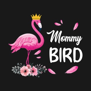 Mommy Bird Flamingo Family Matching Gifts T-Shirt