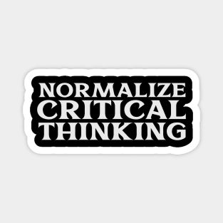 Normalize Critical Thinking Libertarian Classical Liberal Free Thinker Magnet