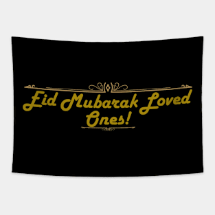 Eid Mubarak Loved Ones! Tapestry