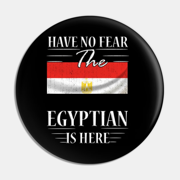 Have No Fear The Egyptian Is Here Pin by silvercoin