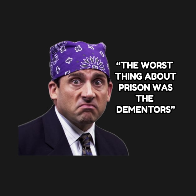 Prison Mike - Dementors by TossedSweetTees