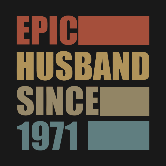 Vintage Epic Husband Since 1971 by Bunzaji