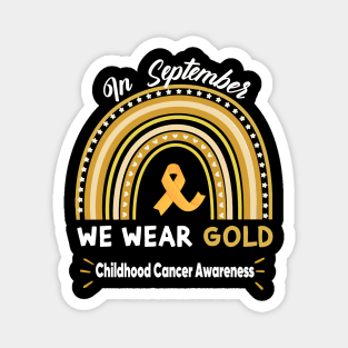 In September We Wear Gold Childhood Cancer Awareness Magnet