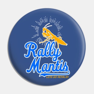 rally mantis Pin