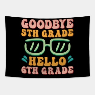 Goodbye 5th Grade Hello 6th Grade Shirt Back To School Students Tapestry