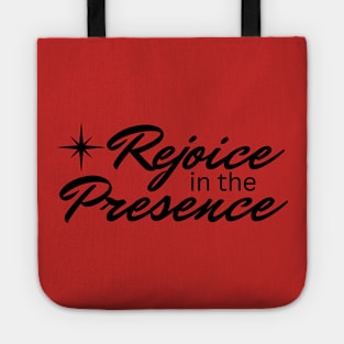 Rejoice in the Presence Tote