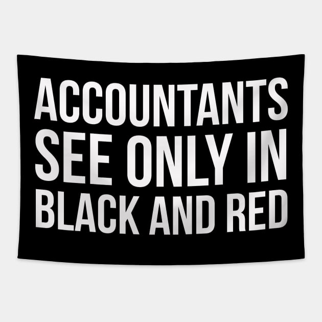 Accountants See Only In Black And Red Tapestry by evokearo