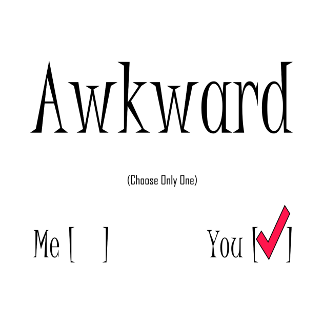 Disover Who's Awkward? (borderless) - Awkward - T-Shirt