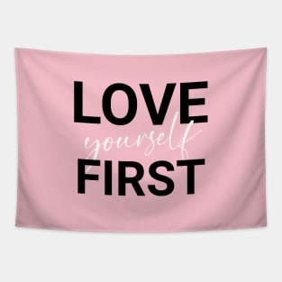 LOVE YOURSELF FIRST Tapestry