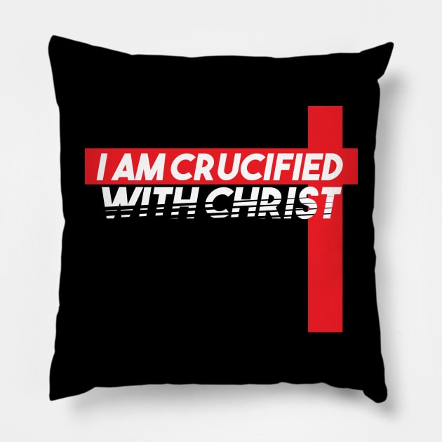 I Am Crucified With Christ Pillow by TheRoyaltee