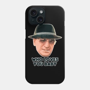 Who Loves You Baby Phone Case