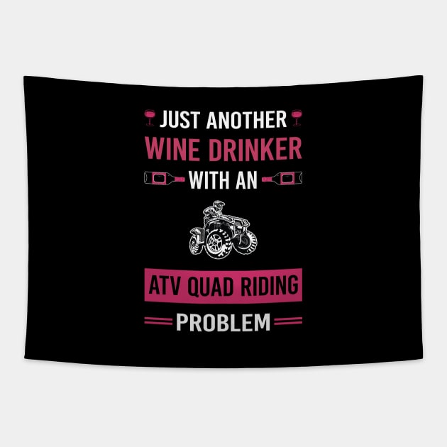Wine Drinker ATV Quad Riding Tapestry by Good Day