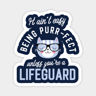 Lifeguard Cat Lover Gifts - It ain't easy being Purr Fect Magnet