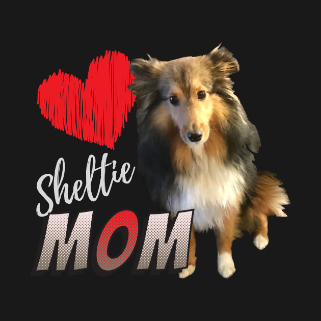 Disover Sheltie Mom - Sheltie Dog - T-Shirt