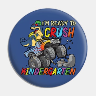 I Am Ready To Crush Kindergarten Pin