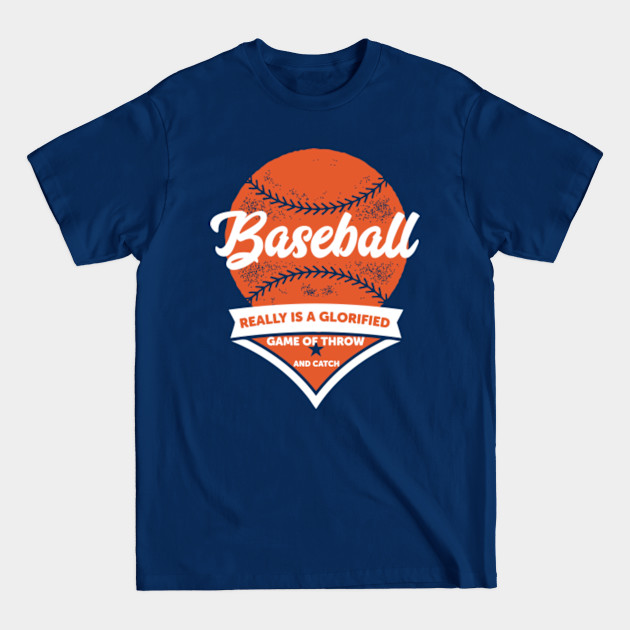 Disover Baseball Really Is Glorified - Baseball Team - T-Shirt