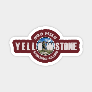 100 MILE HIKING CLUB Yellowstone National Park - backcountry hiking Magnet