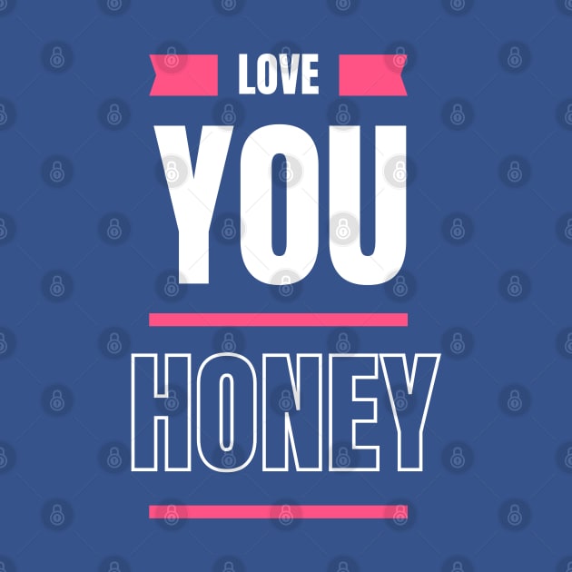 love you honey by OtakOtak