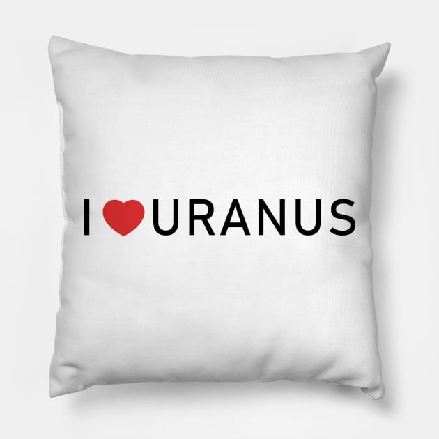 I Love Uranus | Spaceballs | Mel Brooks Pillow by japonesvoador